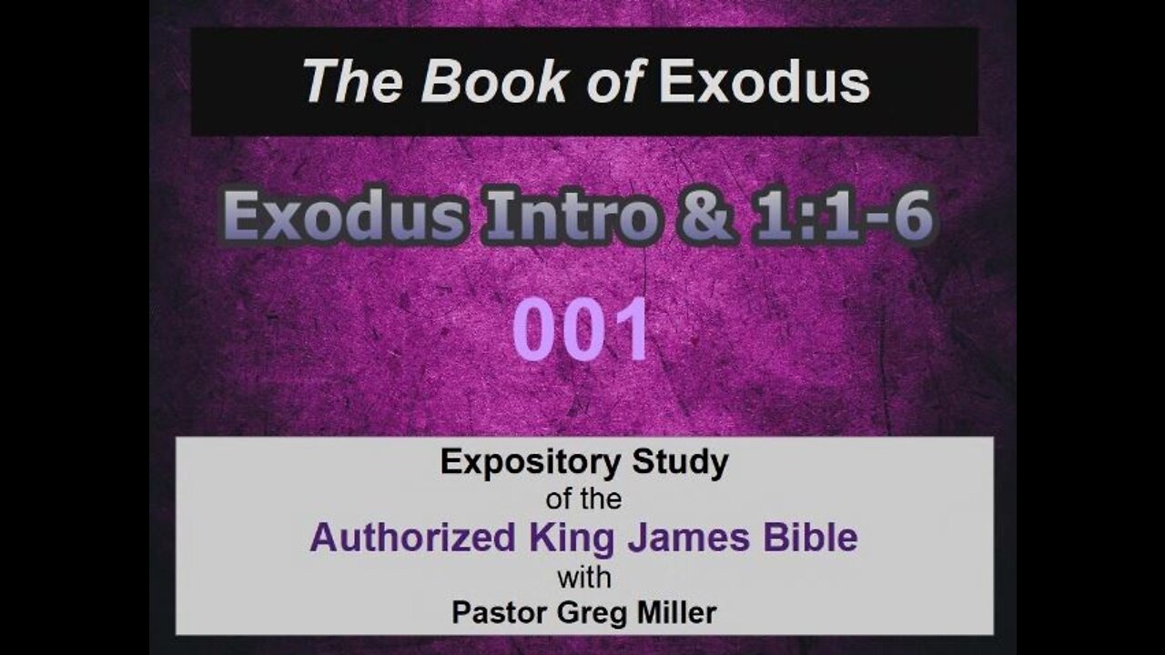 001 Exodus Introduction and 1:1-6 (Exodus Studies)