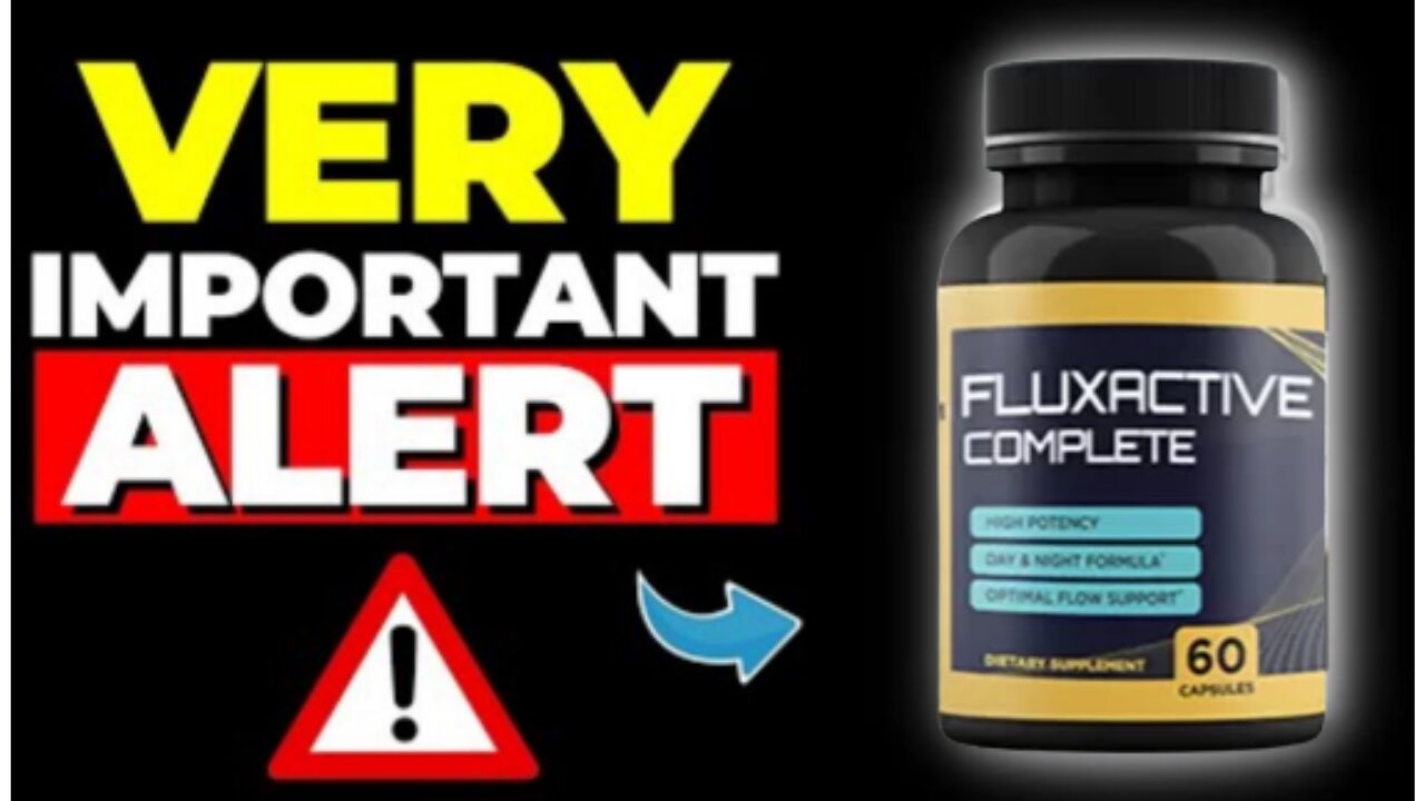FLUXACTIVE - Fluxactive Complete Review-[be careful] - Fluxactive Caps -Fluxactive WORKS?