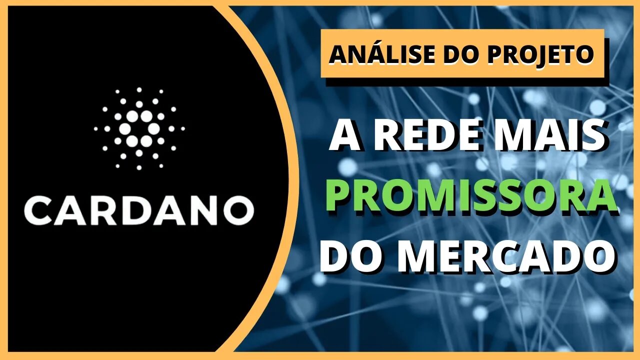 CARDANO (ADA) - A REDE MAIS PROMISSORA DO MERCADO