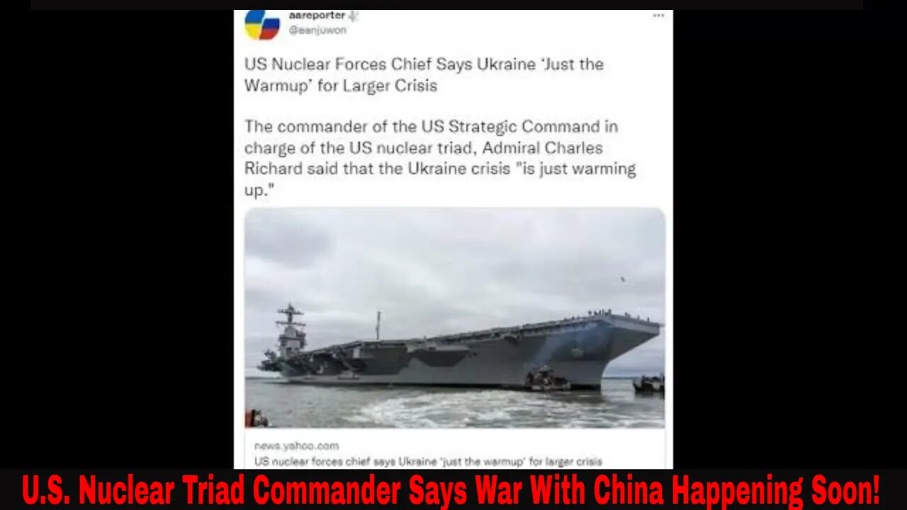 U.S. Commander Of Nuclear Triad Admiral Charles Richard Says We Are Headed For War With China!