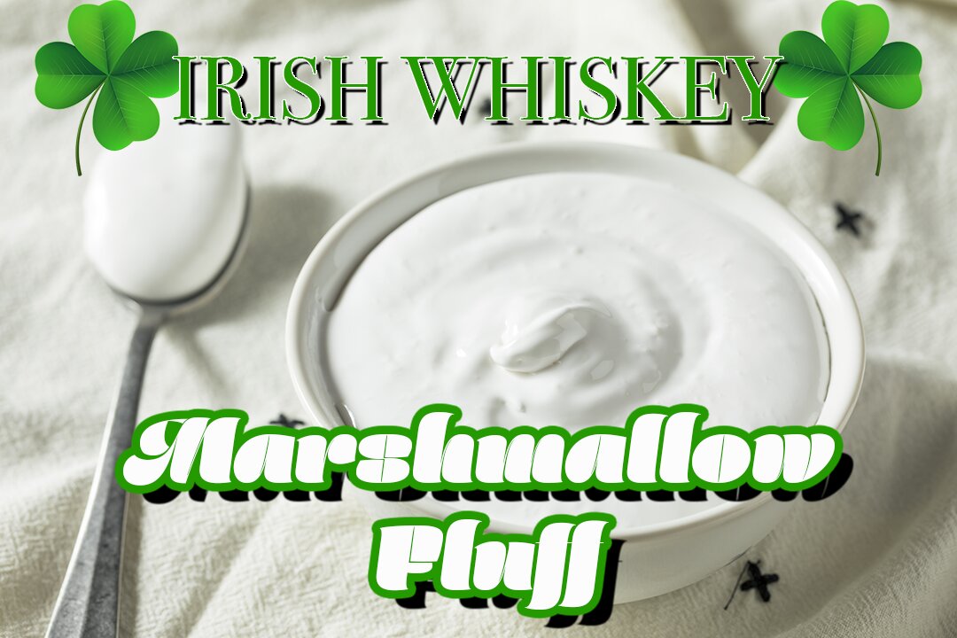 Irish Whiskey Marshmallow Fluff