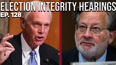 Election Integrity Hearings | Ep. 128