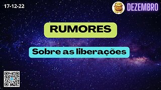 RUMORES Sobre as liberações