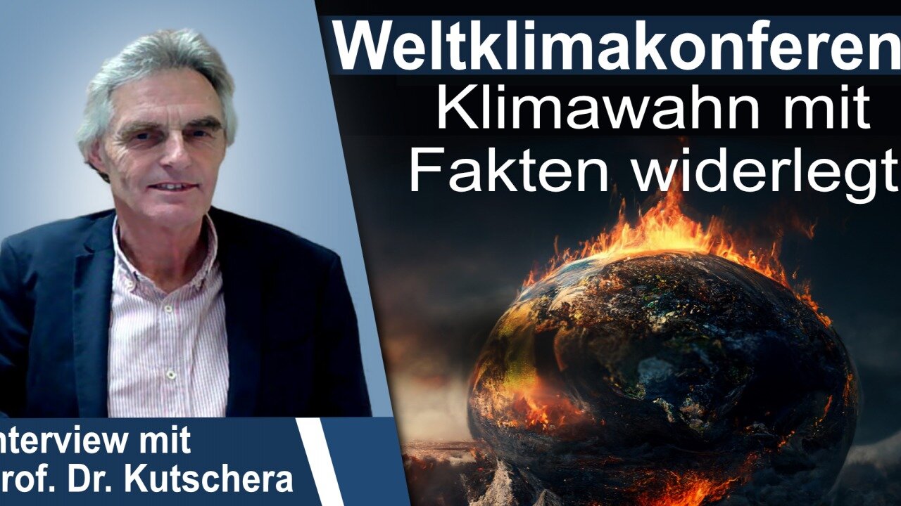 Weltklimakonferenz: Klimawahn mit Fakten widerlegt - Interview mit Prof. Dr. Kutschera@klar.tv🙈
