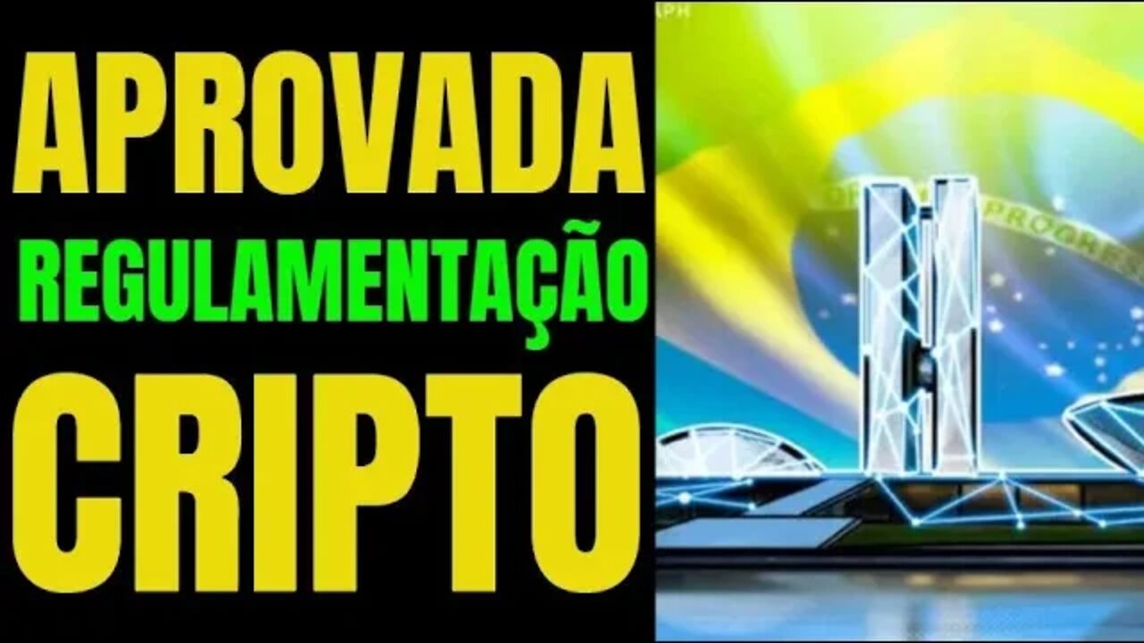 URGENTE! BRASIL ACABA DE APROVAR PROJETO DE LEI PARA AS CRIPTOMOEDAS