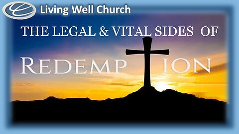 402 The Legal & Vital Sides Of Redemption