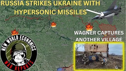 Wagner Captures Another Village | Russia uses HYPERSONIC KINZHAL MISSILE for first time in 2023