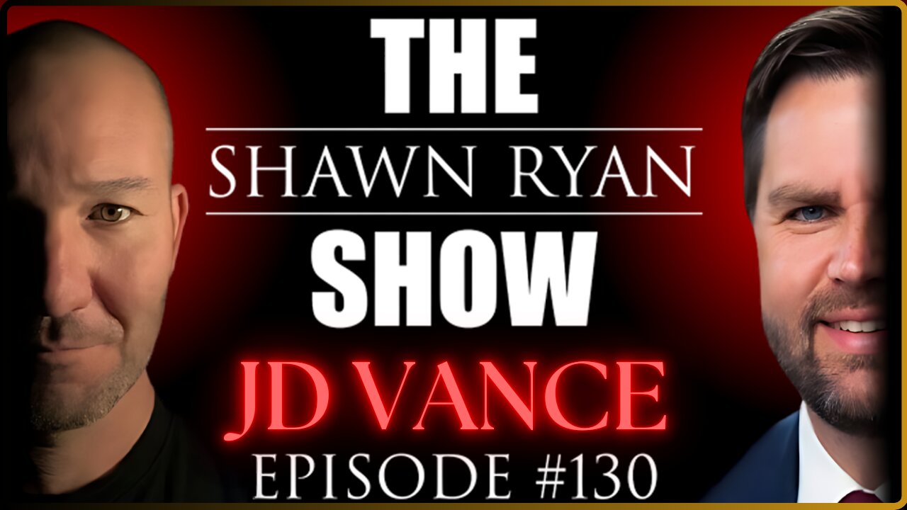 THE SHAWN RYAN SHOW #130 🇺🇸 JD Vance | Why Have a Government if it's Not Functioning?