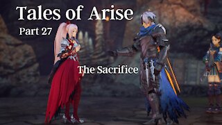 Tales of Arise Part 27 : The Sacrifice