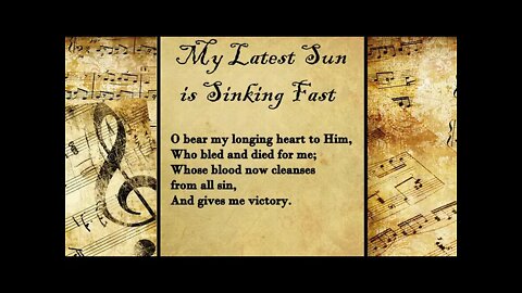 My Latest Sun Is Sinking Fast | FWBC Hymn with Lyrics