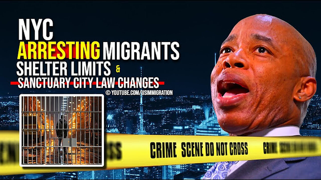 NYC Arrest Migrants. Sanctuary Laws & Shelter Limit Changes. US Immigration 3-18-2024