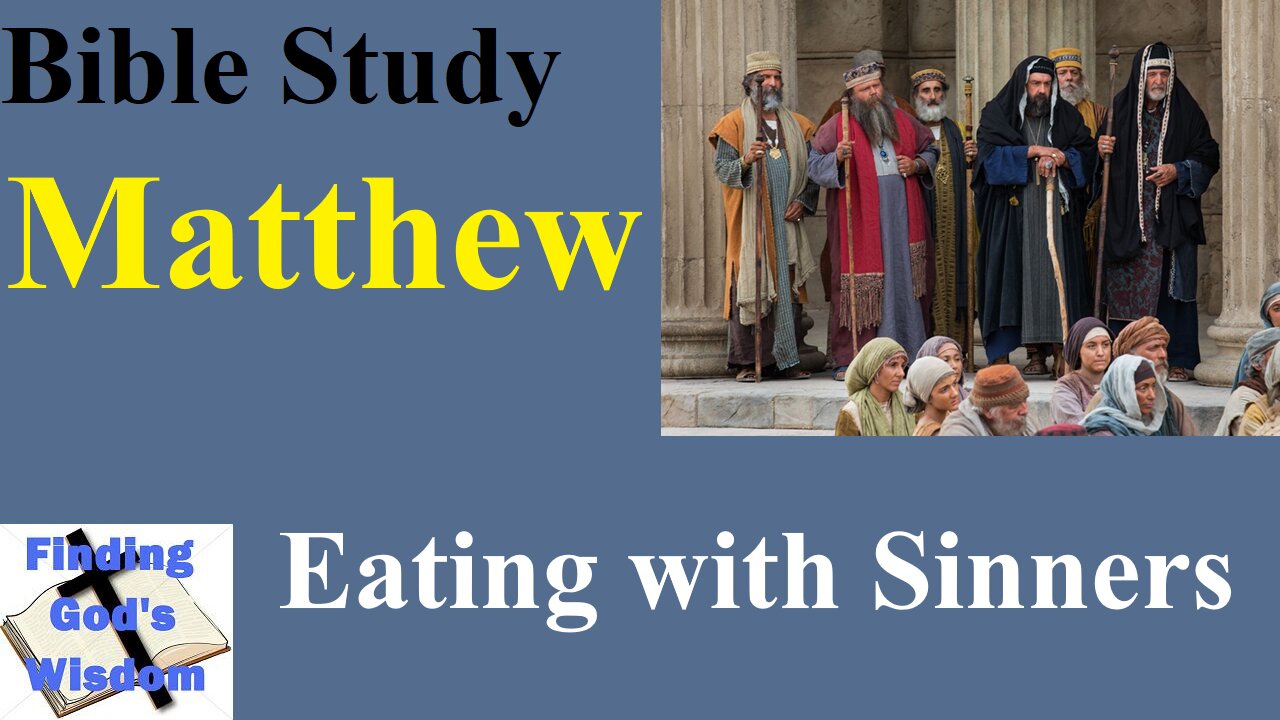 Matthew: Eating with Sinners