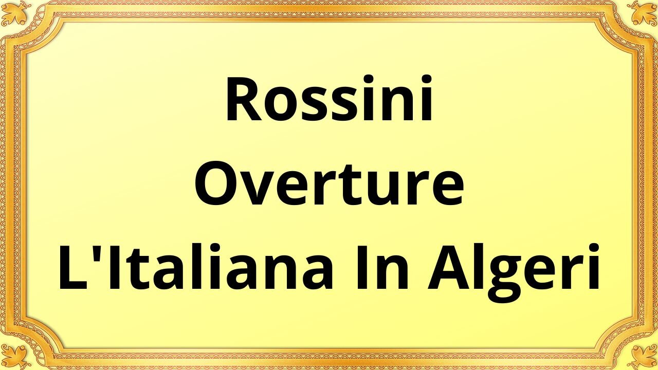 Rossini Overture L'Italiana In Algeri