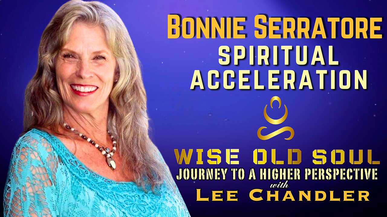 Spiritual Acceleration Bonnie Serratore The Wise Old Soul