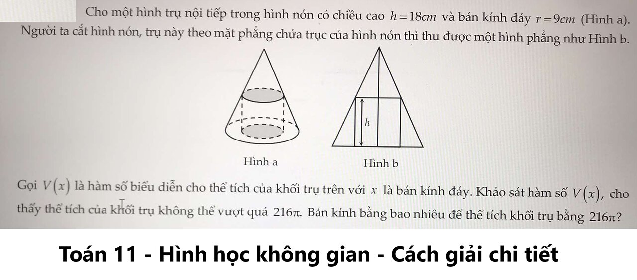 Toán 11: Cho một hình trụ nội tiếp trong hình nón có chiều cao h=18cm và bán kính đáy