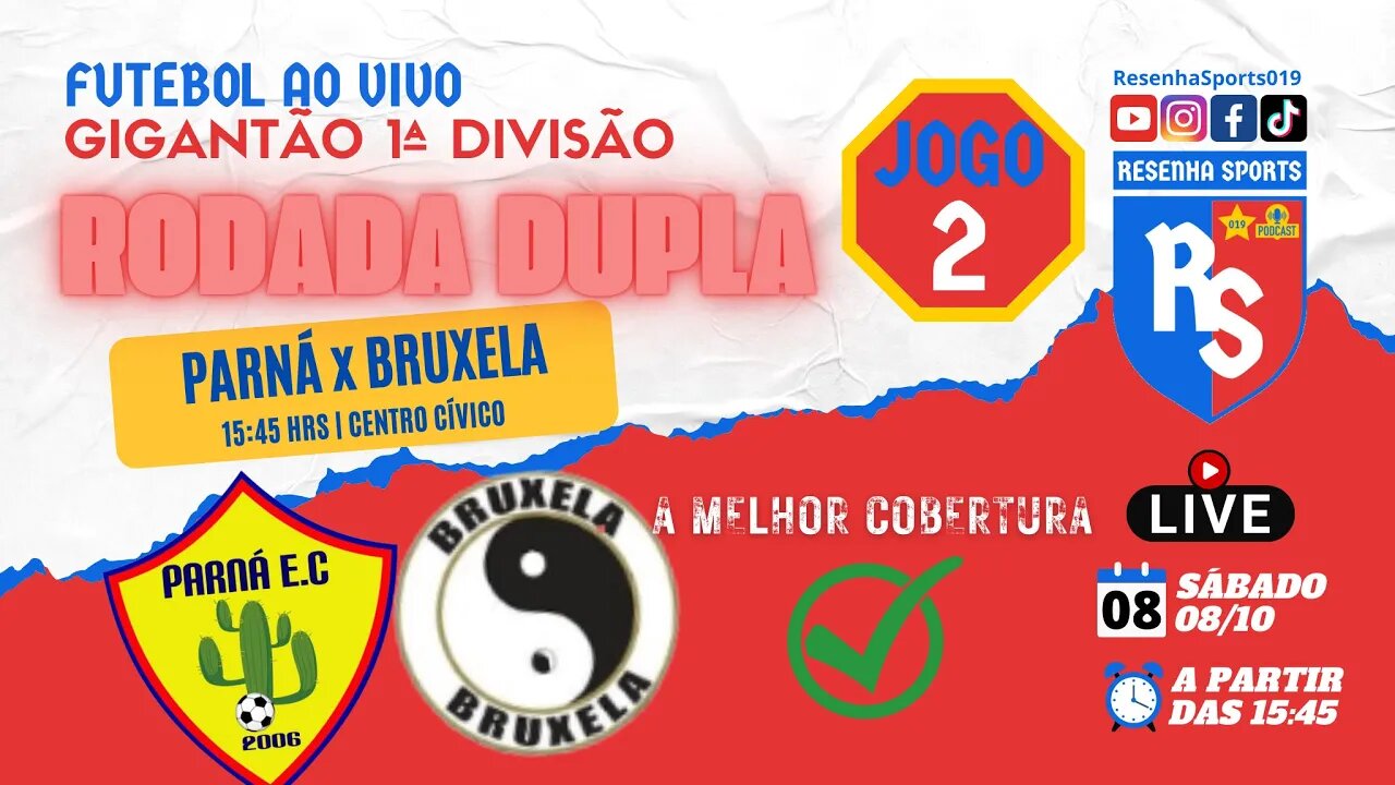 FUTEBOL AO VIVO | JOGO 2 | PARNÁ x BRUXELA | GIGANTÃO 1ª DIVISÃO | AMERICANA 2022