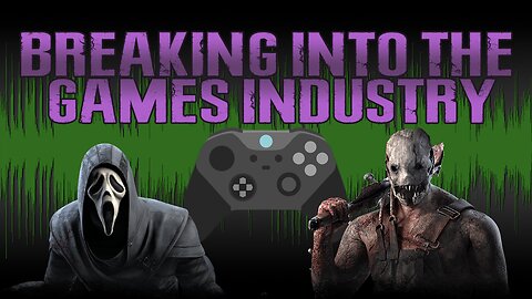 How to Break into the Games Industry (Coming from a Sound Designer)