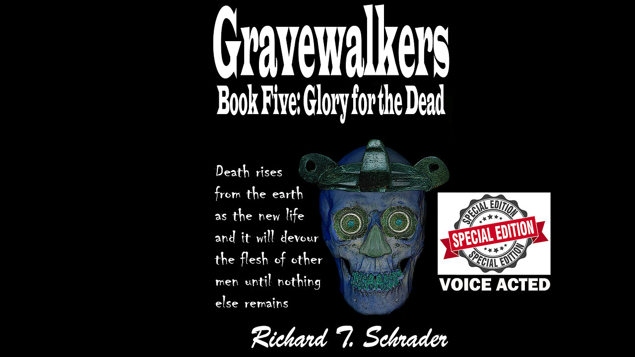 Gravewalkers: Book Five - Glory for the Dead - Unabridged Audiobook - Voice Acted - CC