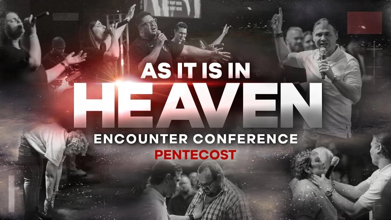 As It Is In Heaven | Encounter Conference Cape Town - Part 3