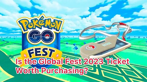 Is the Global Fest 2023 Ticket Worth Purchasing?
