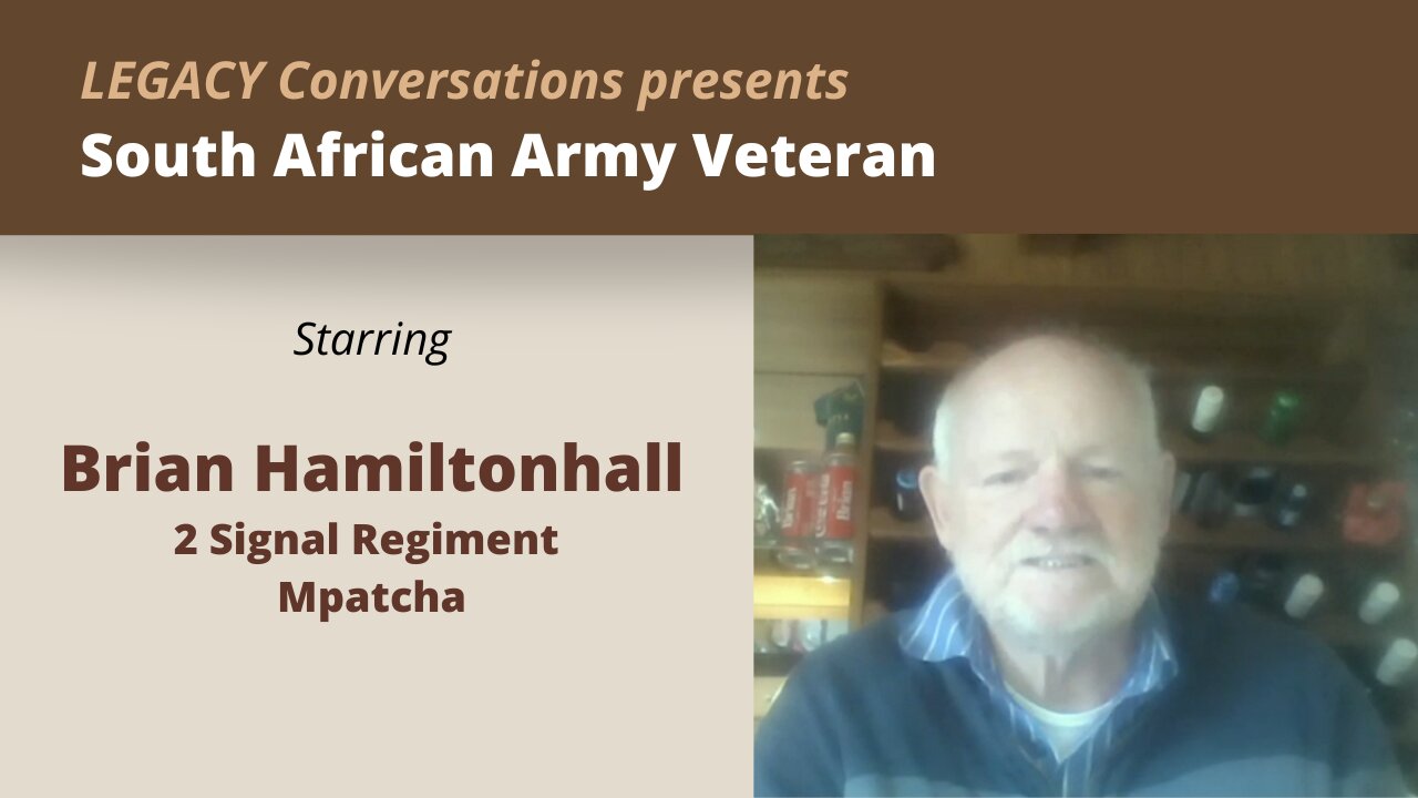 Legacy Conversations - Brian Hamiltonhall - 2 Signals Regiment