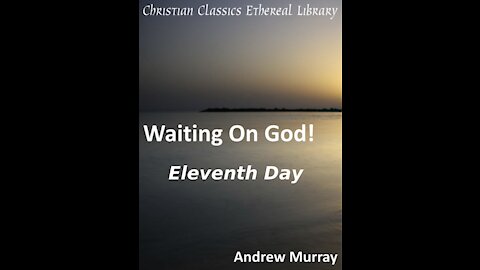 11 Waiting on God, Eleventh Day