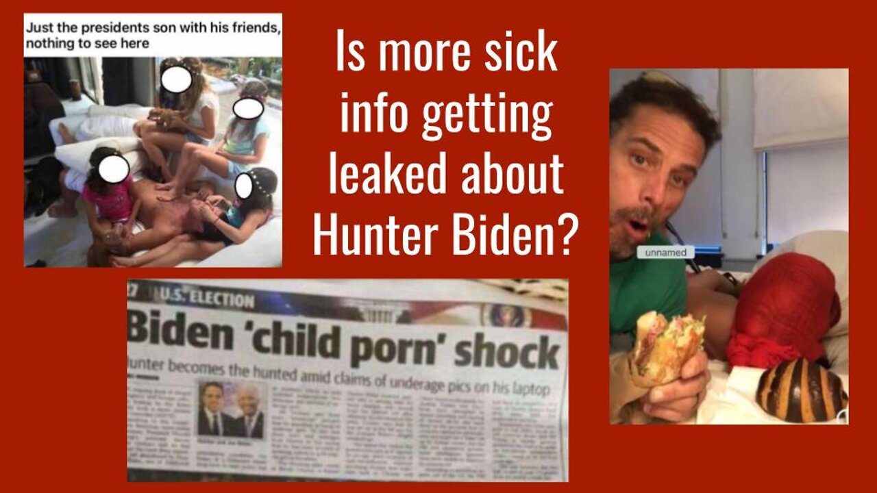 Is more sick info getting leaked about Hunter Biden?