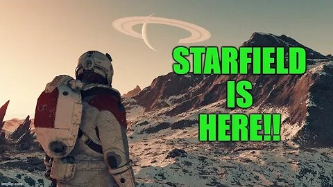 Starfield Is HERE - Everything To Expect At Launch