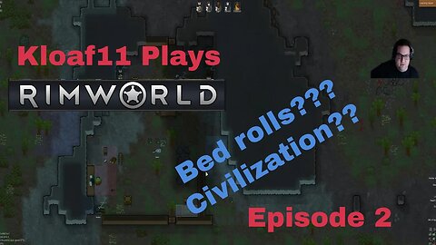 Lets Play Rimworld: Tribe Start 2