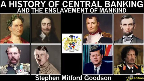 A History of Central Banking and The Enslavement of Mankind (2017)