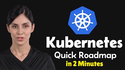 Kubernetes Roadmap (Step by Step) - Explained in 2 Minutes