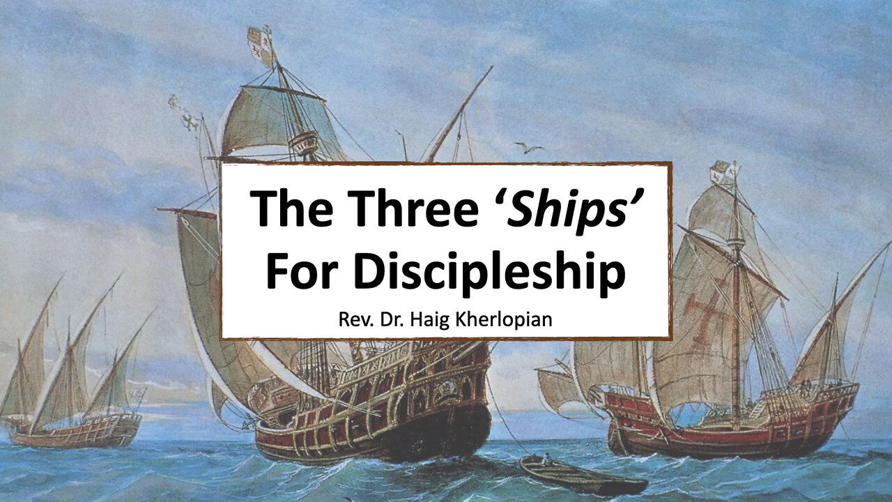 The Three ‘Ships’ For Discipleship