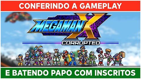 ⌈ Live ⌋ Conferindo Mega Man X Corrupted e batendo papo com os inscritos!