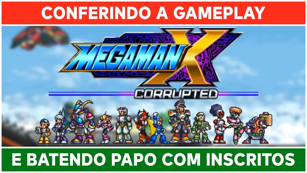 ⌈ Live ⌋ Conferindo Mega Man X Corrupted e batendo papo com os inscritos!