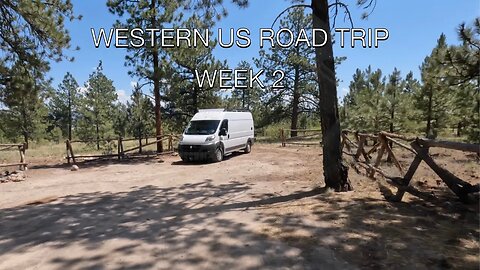 Western US Road Trip Week 2 Update