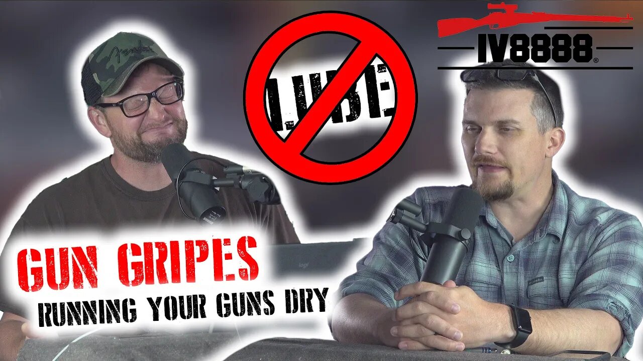 Gun Gripes #353: "Running Your Guns Dry"