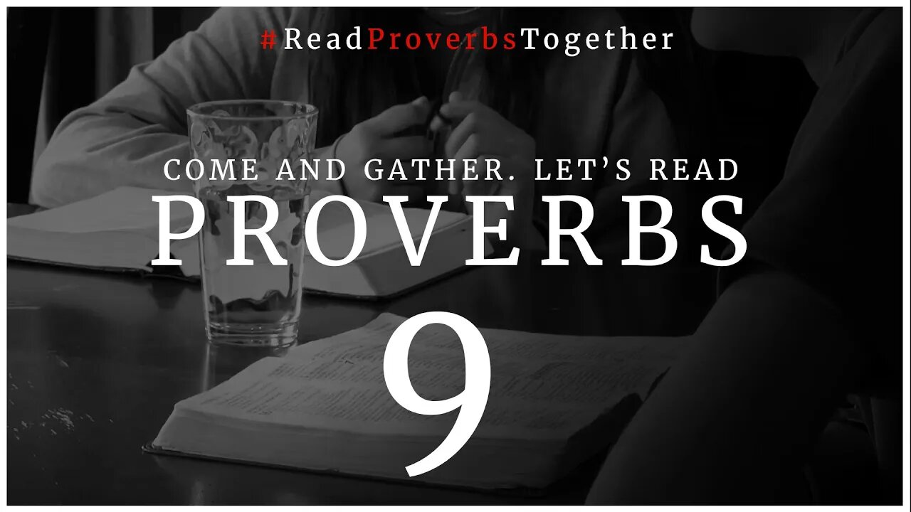 Proverbs 9 - Day 9 (NASB) // OneWayGospel #ReadProverbsTogether