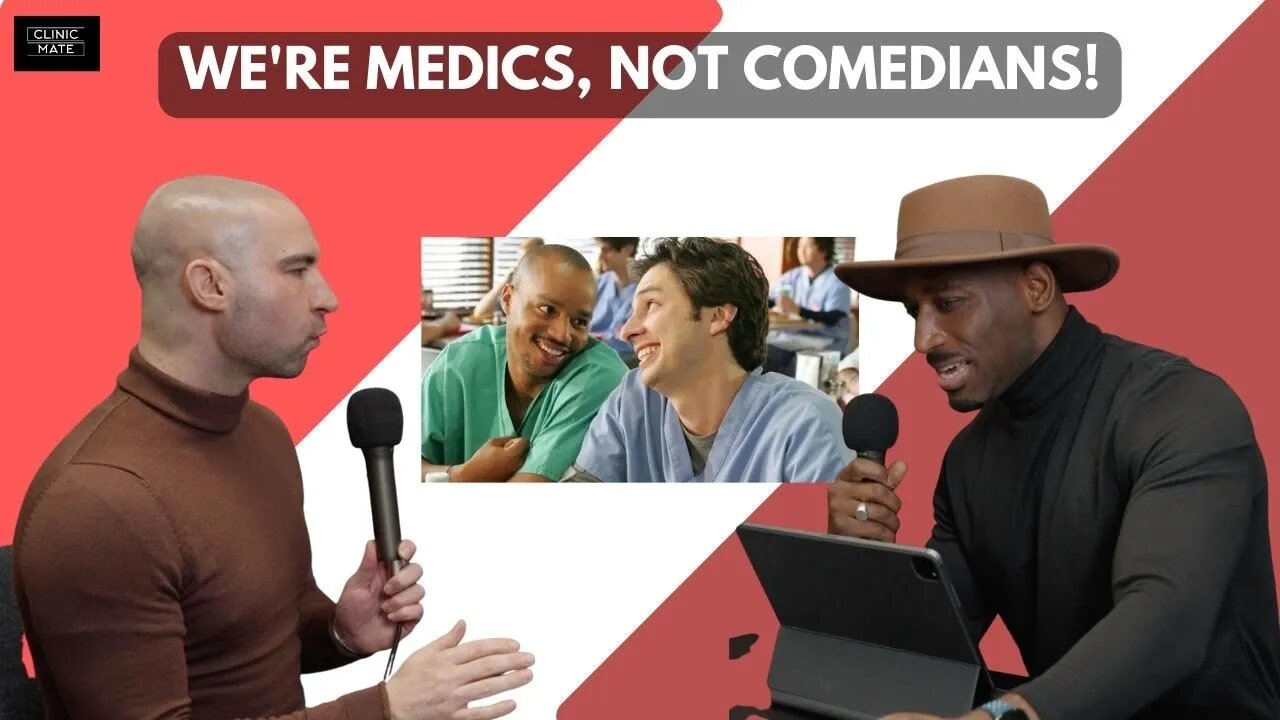 We're Doctors Not Comedians. Stop It!