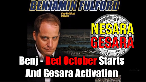 Benjamin Fulford Breaking News - Red October Starts And Gesara Activation!