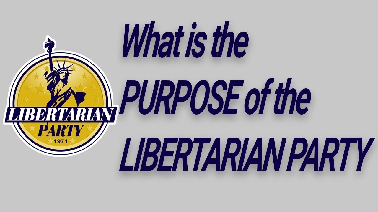 Inside Baseball: What is the Purpose of the Libertarian Party