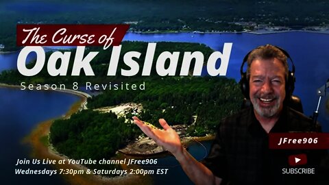 The Curse of Oak Island & Beyond - Season 8 Revisit Episodes 7 & 8