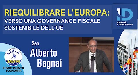 🔴 Sen. Alberto Bagnai - Riequilibrare l'Europa: verso una governance fiscale sostenibile dell'UE