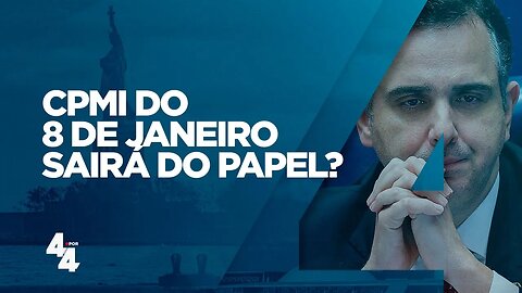 Agora vai? Pacheco marca data da leitura da CPMI do 8 de Janeiro