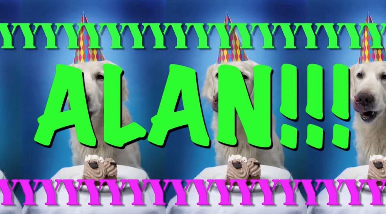 HAPPY BIRTHDAY ALAN! - EPIC Happy Birthday Song