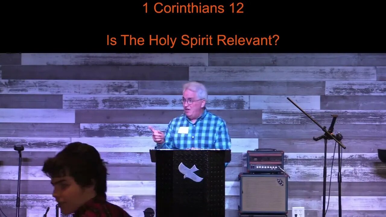 Is the Holy Spirit relevant? — 1 Corinthians 12