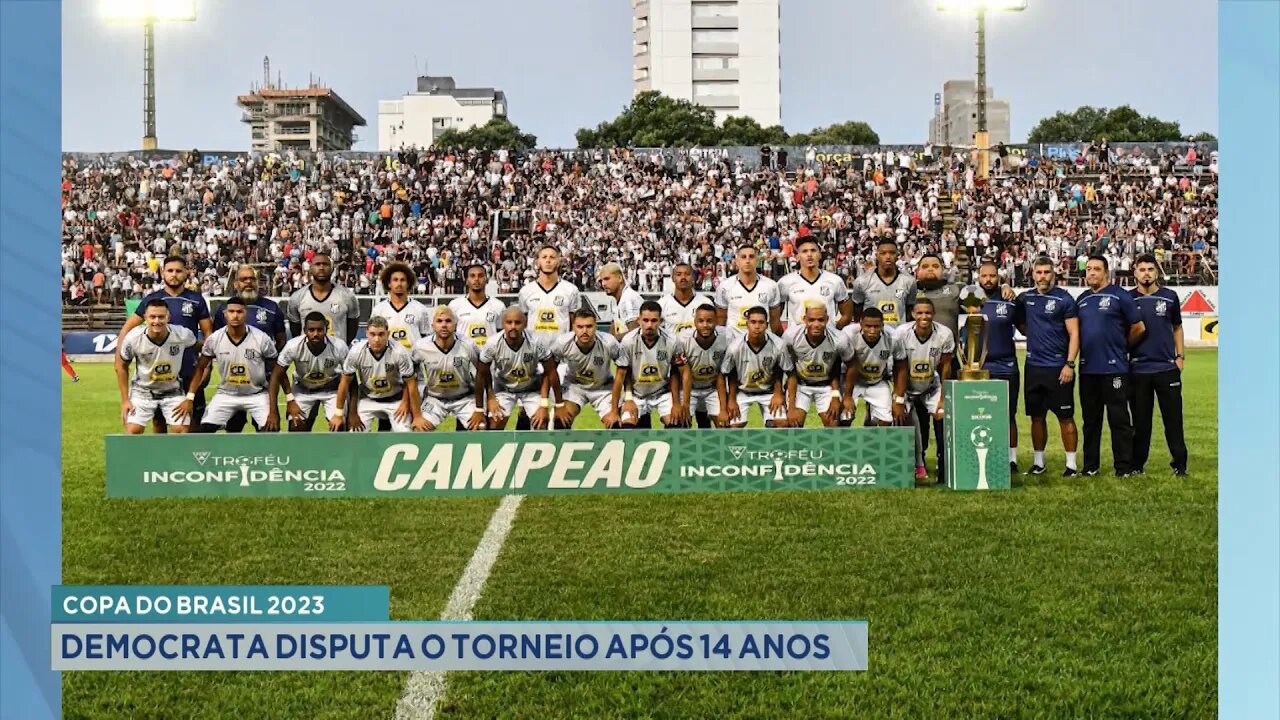 Copa do Brasil 2023: Democrata disputa o Torneio após 14 Anos.