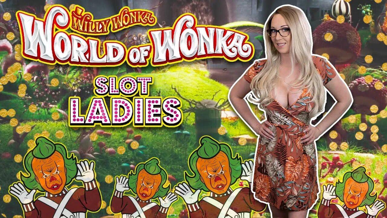 🚒 SLOT LADIES Invade 🍫 The Chocolate Factory 🍫 In WORLD OF WONKA!! 🍭