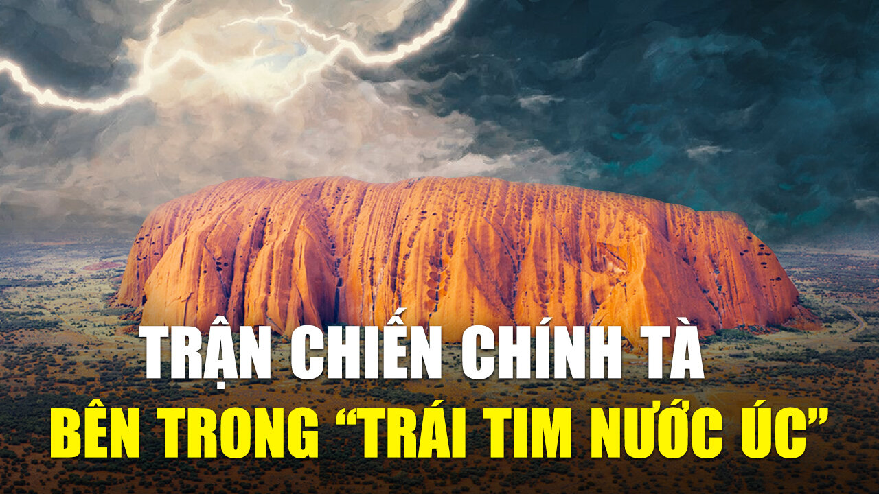 Uluru - Cuộc chiến chính tà bên trong tảng đá đỏ | Tinh Hoa TV