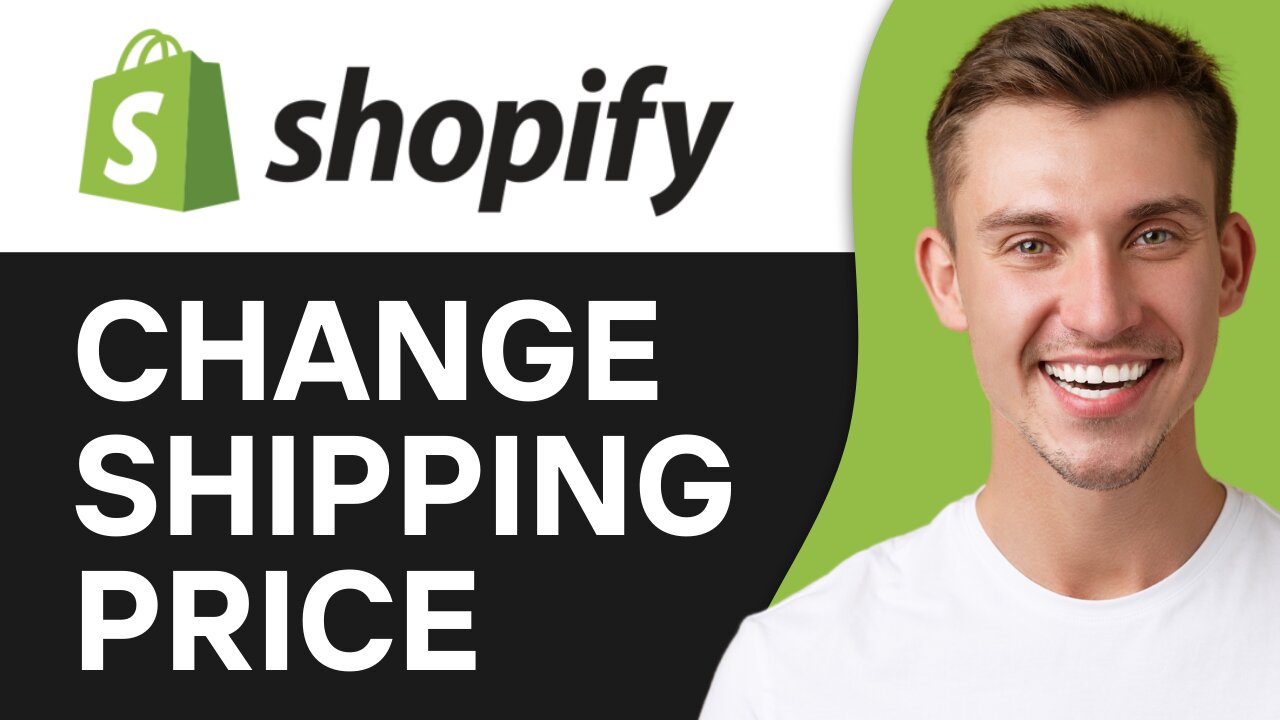 HOW TO CHANGE SHIPPING PRICE ON SHOPIFY