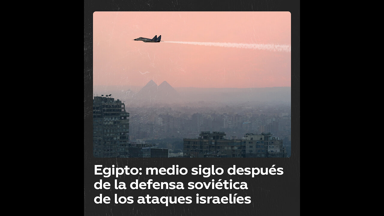 Más de 50 años de la defensa de la Unión Soviética de los ataques israelíes a Egipto